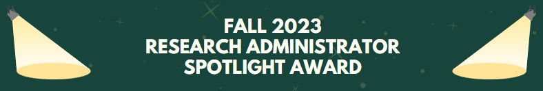 Fall 2023 Research Admin Spotlight Award header image